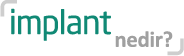 implant nedir